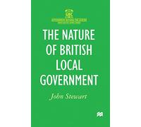 The Nature of British Local Government (Government beyond the Centre)