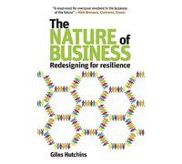 The Nature of Business: Redesigning for resilience: 7 (Berlin Technologie Hub Eco Pack)
