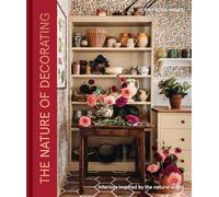 The Nature of Decorating: Interiors Inspired by the Natural World