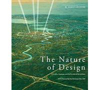 The Nature of Design: Principles, Processes, and the Purview of the Architect