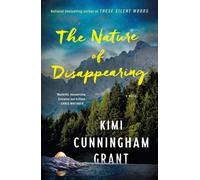 The Nature of Disappearing : A Novel