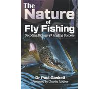 The Nature of Fly Fishing: Decoding Biology for Angling Success
