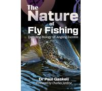 The Nature of Fly Fishing: Decoding Biology for Angling Success