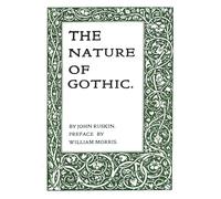 The Nature of Gothic: By John Ruskin