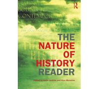 The Nature of History Reader (Routledge Readers in History)