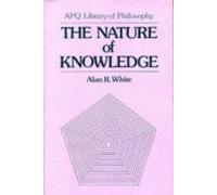 The Nature of Knowledge (Maryland Studies in Public Philosophy)
