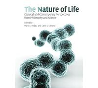 The Nature of Life: Classical and Contemporary Perspectives from Philosophy and Science