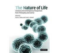 The Nature of Life: Classical and Contemporary Perspectives from Philosophy and Science