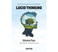 The Nature of Mathematics (Lucid Thinking: Selected Chapters)