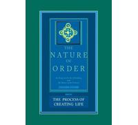 The Process of Creating Life: The Nature of Order, Book 2: An Essay of the Art of Building and the Nature of the Universe (The Nature of Order, Book 2, 2)