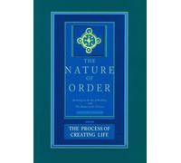The Nature of Order, Book Two: the Process of Creating Life: An Essay on the Art