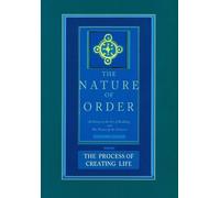 The Process of Creating Life: The Nature of Order, Book 2: An Essay of the Art of Building and the Nature of the Universe (The Nature of Order, Book 2, 2)