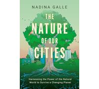 Nature of Our Cities, The