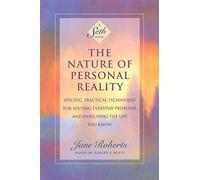 The Nature of Personal Reality: Seth Book - Specific, P - Paperback NEW Roberts,