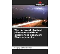 The nature of physical phenomena with an experienced observer: Electrodynamics