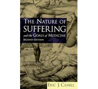The Nature of Suffering and the Goals of Medicine, 2nd Edition