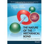 The Nature of the Mechanical Bond: From Molecules to Machines