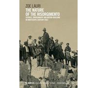 The Nature of the Risorgimento: Science, Environment and Nation-Building in Nineteenth-Century Italy