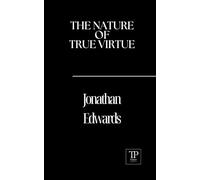 The Nature of True Virtue