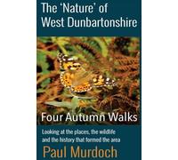 The 'Nature' of West Dunbartonshire: Four Autumn Walks