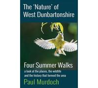 The 'Nature' of West Dunbartonshire: Four Summer Walks
