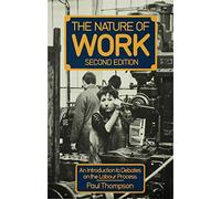 The Nature of Work: An introduction to debates on the labour process