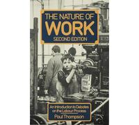 The Nature of Work: An introduction to debates on the labour process