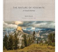 The Nature of Yosemite: A Visual Journey