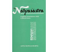 The Natyasatra, The: English Translations With Critical Notes
