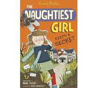The Naughtiest Girl: Naughtiest Girl Keeps A Secret: Book 5
