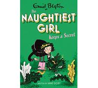 The Naughtiest Girl: Naughtiest Girl Keeps A Secret: Book 5