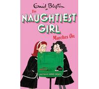 The Naughtiest Girl: Naughtiest Girl Marches On: Book 10 (The Naughtiest Girl)
