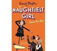 The Naughtiest Girl: Naughtiest Girl Saves The Day: Book 7