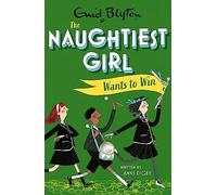 The Naughtiest Girl: Naughtiest Girl Wants To Win: Book 9 (The Naughtiest Girl)