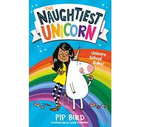 The Naughtiest Unicorn – Magical illustrated adventure for children 5–8 – Harper Collins Publishers