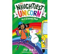 The Naughtiest Unicorn on a School Trip