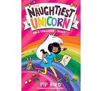 The Naughtiest Unicorn on a Treasure Hunt: The funny and magical new book in the bestselling Naughtiest Unicorn series, the perfect Easter gift for children in 2022!: Book 10
