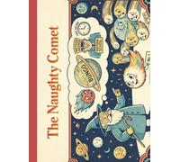 The Naughty Comet: A Classic Space Tale of Curiosity and Consequences (The Pig Brothers)
