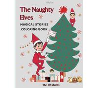 The Naughty Elves: Stories + Coloring Pages