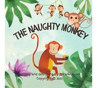 The Naughty Monkey (Moral Tales: Lessons from the Animal Kingdom)