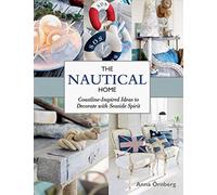 The Nautical Home: Coastline-Inspired Ideas to Decorate with Seaside Spirit