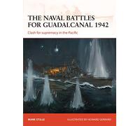 The naval battles for Guadalcanal 1942: Clash for supremacy in the Pacific (Campaign)