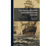 The Naval Brigade and Operations Ashore