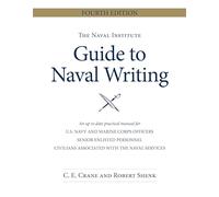 The Naval Institute Guide to Naval Writing (Blue & Gold Professional Library)