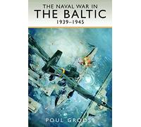 The Naval War in the Baltic, 1939-1945