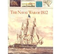 The Naval War of 1812 (Chatham Pictorial Histories)