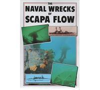 The Naval Wrecks of Scapa Flow