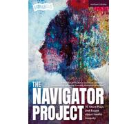 The Navigator Project : 10 Short Plays and Essays about Health Inequity