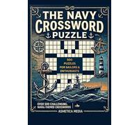 The Navy Crossword Puzzle : Book for Adults and Seniors with 500 Puzzle words and Solutions: Challenging Military & Naval Crossword Puzzles for Veterans, Sailors, and Patriotic Puzzle Lovers