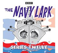 The Navy Lark: Collected Series 12: Classic Comedy from the BBC Radio Archive by Laurie Wyman (2016-02-18)